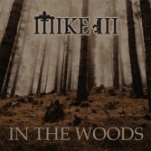 MIKE III - In The Wood (Cd)